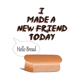 Hello Bread T-Shirt