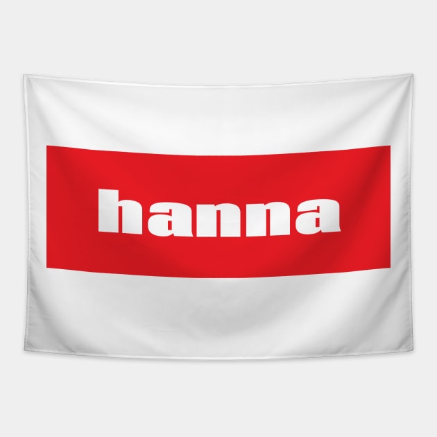 Hanna My Name Is Hanna! Tapestry by ProjectX23Red