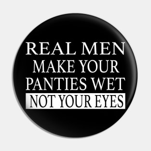 REAL MAN QUOTE Pin