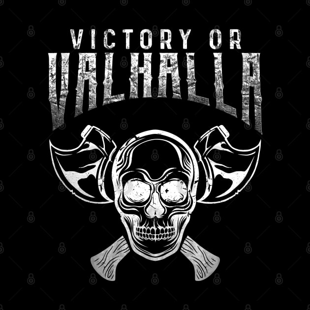 Victory or Valhalla by Dojaja