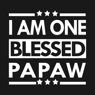 I Am One Blessed Papaw Gift for Grandpa, Papa, Papaw T-Shirt