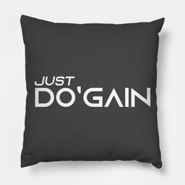 Just Do'gain (White).  For people inspired to build better habits and improve their life. Grab this for yourself or as a gift for another focused on self-improvement. Pillow by Do'gain