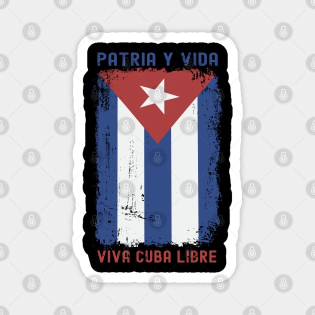 FREE CUBA - Cuba Libre PATRIA Y VIDA - VIVA CUBA LIBRE - Patria Y Vida Viva Cuba Libre Magnet by Charaf Eddine