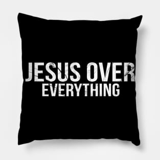 Jesus Over Everything Cool Motivational Christian Pillow