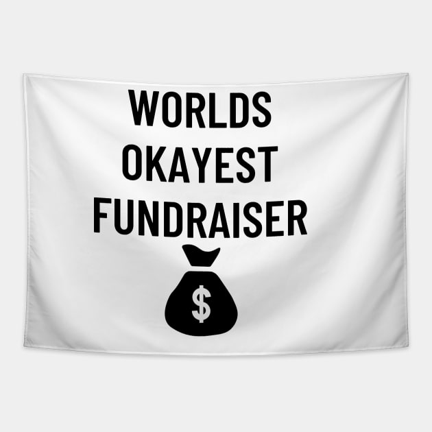 World okayest fundraiser Tapestry by Word and Saying