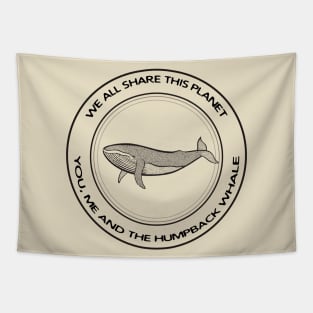 Humpback Whale - We All Share This Planet (on light colors) Tapestry