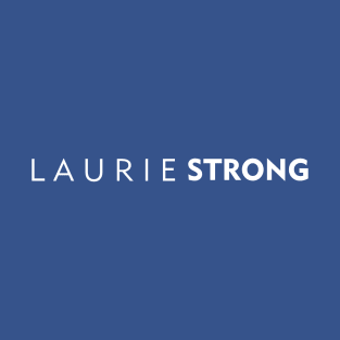 LAURIESTRONG T-Shirt