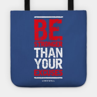 Be stronger than your excuses 1 Tote