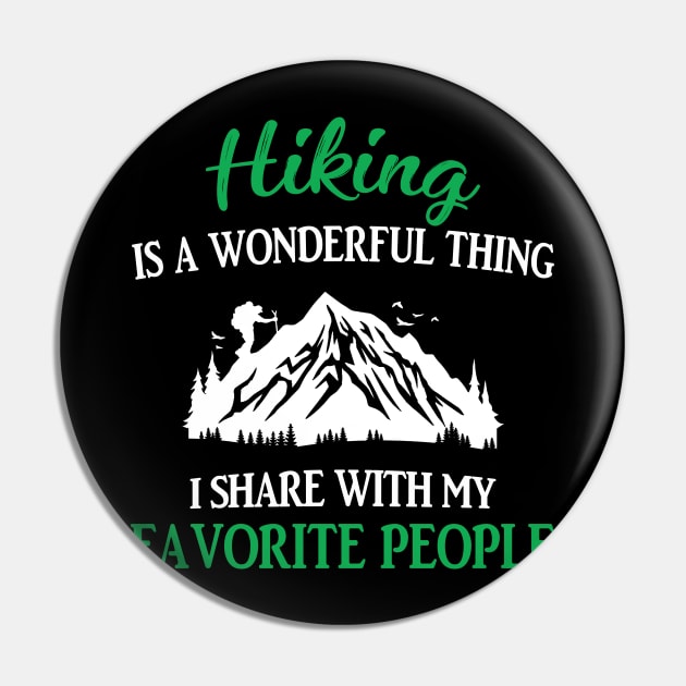 Hiking Is A Wonderful Thing Pin by Terryeare