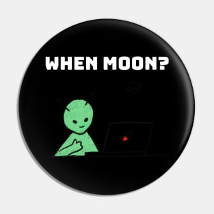 When Moon? Pin