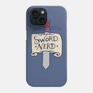 Sword Nerd Phone Case