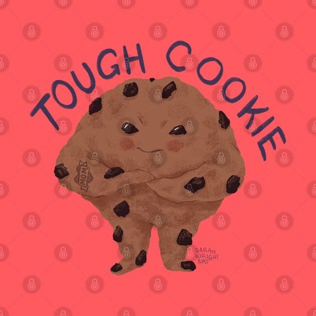 Tough Cookie by SarahWrightArt