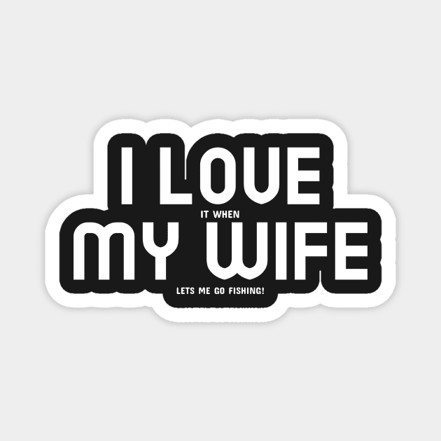 I Love My Wife Magnet by mikepod