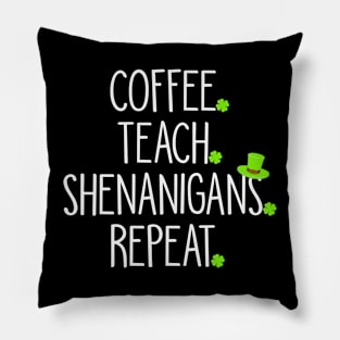 Coffee Teach Shenanigans Repeat Pillow