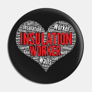 Insulation Worker Heart Shape Word Cloud Design print Pin