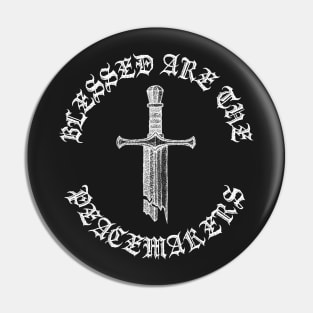 Blessed Are The Peacemakers Gothic Hardcore Punk Metal Pin