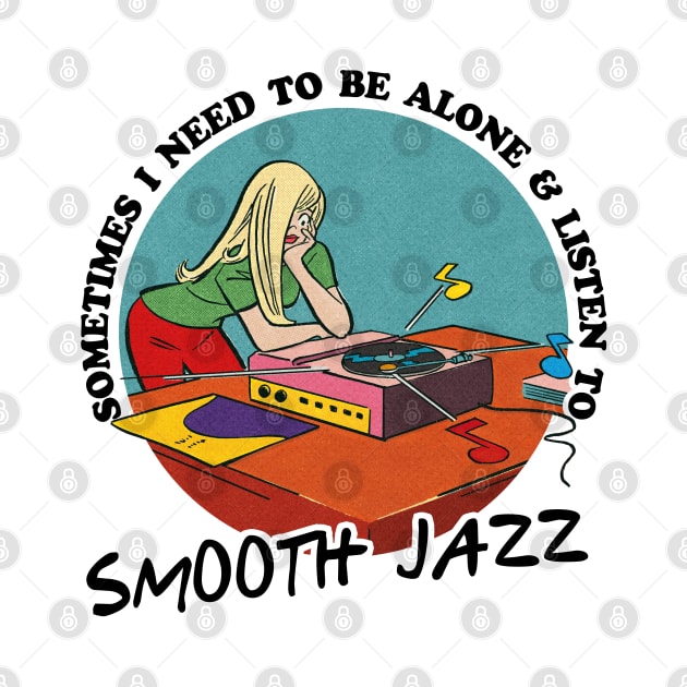 Smooth Jazz Music Obsessive Fan Design by DankFutura