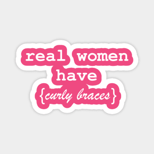 Real Women Have Curly Braces Magnet