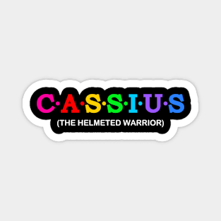 Cassius - The helmeted warrior. Magnet