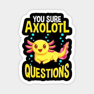 Cute You Sure Axolotl Questions Walking Fish Pun Magnet