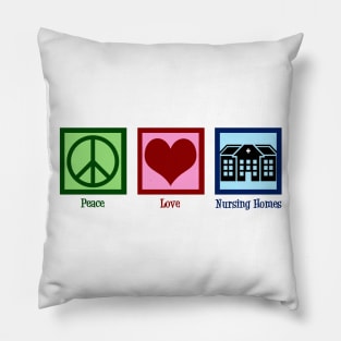 Peace Love Nursing Home Pillow