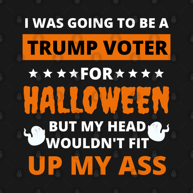 Funny Anti Trump Halloween Design by PsychoDynamics