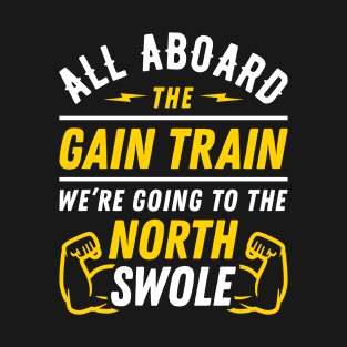 All Aboard The Gain Train We're Going To The North Swole Biceps Flex (Funny Christmas Gym Pun) T-Shirt