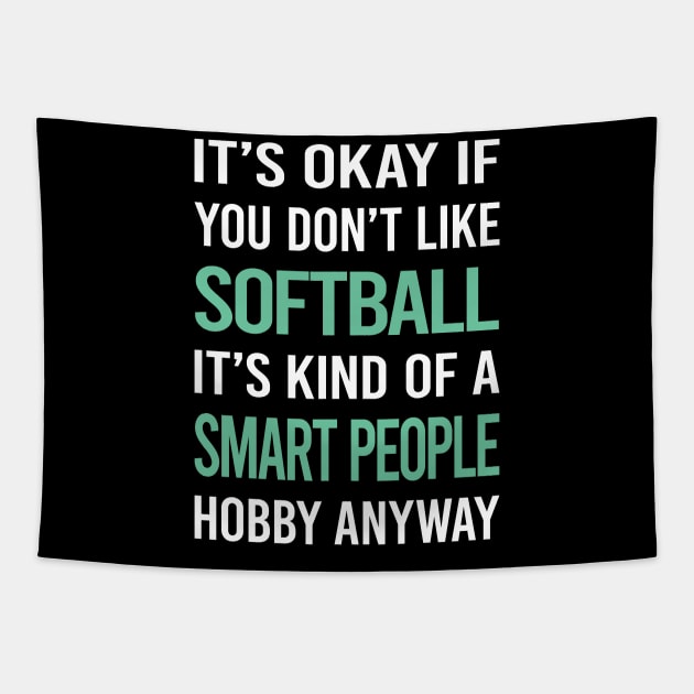 Smart People Hobby Softball Tapestry by Happy Life