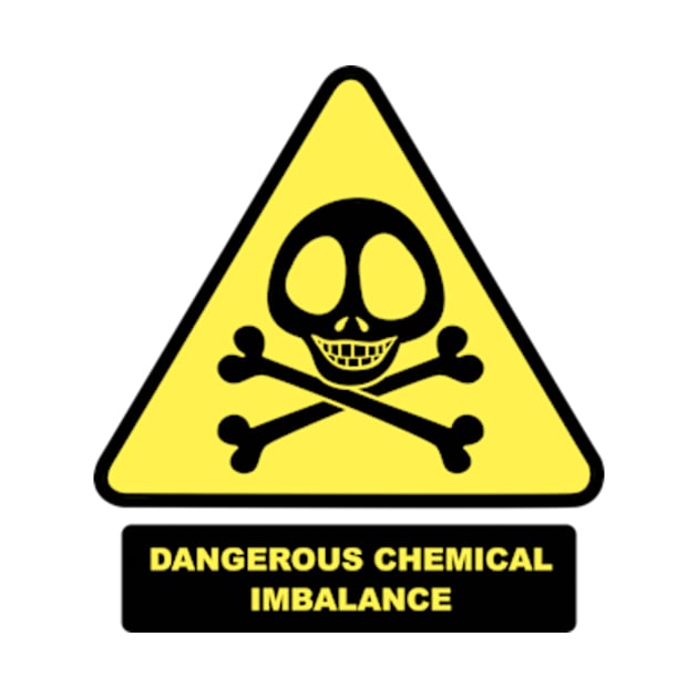 Dangerous Chemical Imbalance by JadedOddity