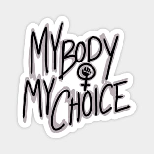 My Body My Choice Feminist Hand Magnet