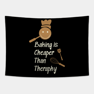 Baking is cheaper than theraphy Tapestry