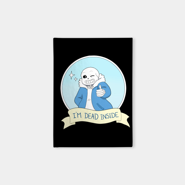 Undertale Sans I M Dead Inside Version 2 By Theruins