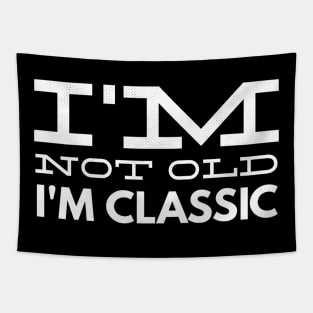 im not old im classic 39 Tapestry