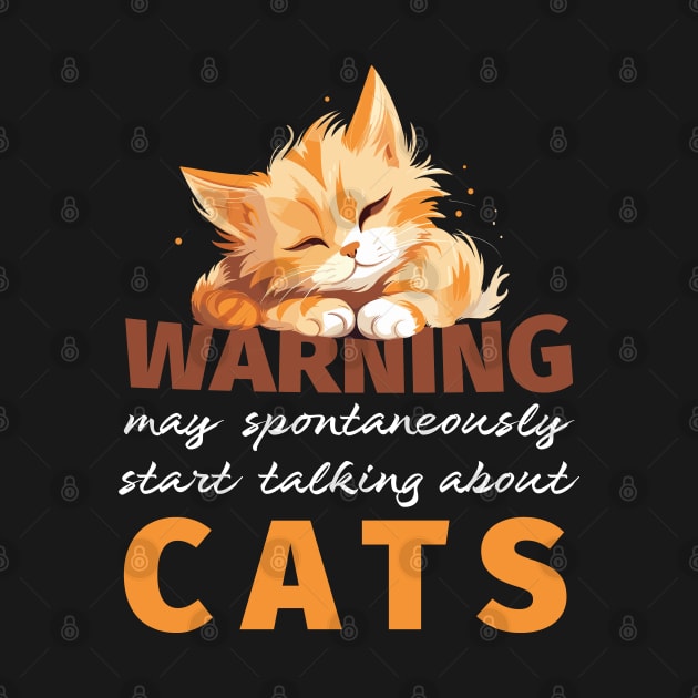 Warning May Spontaneously Start Talking About Cats by PaulJus