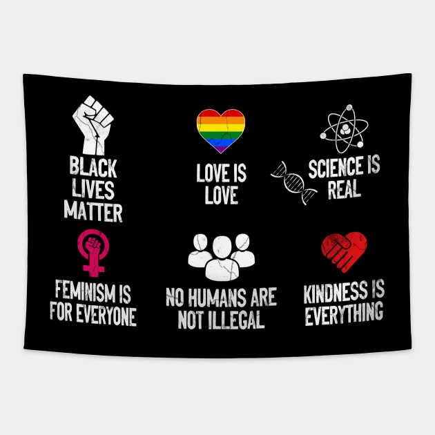 Kindness is EVERYTHING Science is Real, Love is Love Tapestry by Otis Patrick