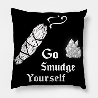 Go Smudge Yourself Wiccan Witchy Pillow