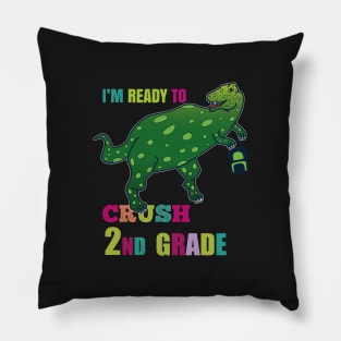 I'm Ready To Crush Second Grade Pillow