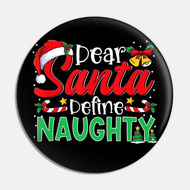 Dear Santa Define Naughty Christmas Matching Pin by Mitsue Kersting