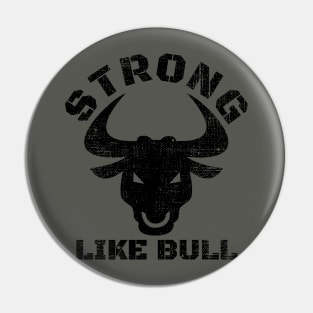 STRONG LIKE BULL BODYBUILDING Pin