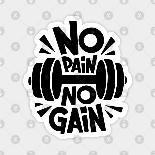 No Pain No Gain Magnet by Dosunets