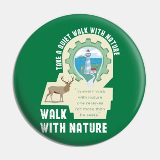 Walk with nature Pin