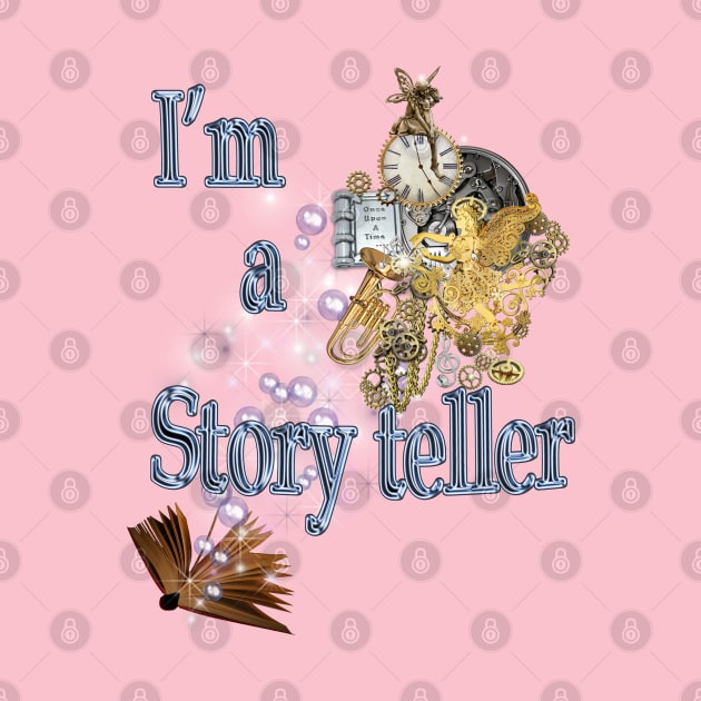 I'm a Story Teller by Just Kidding by Nadine May