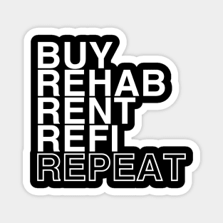 Buy Rehab Rent Refi Repeat Magnet