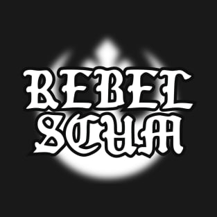 Rebel Scum! T-Shirt