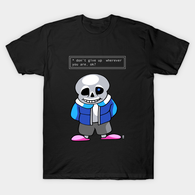 Don T Give Up Undertale Game T Shirt Teepublic Don T Give Up Undertale Game T Shirt Teepublic