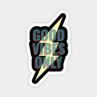 good vibes only Magnet