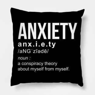 Anxiety Definition Funny Quote Gift for Familly Pillow