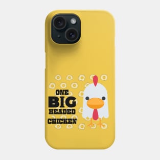 One Big Headed Chicken Phone Case