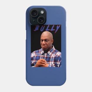 Deebo - BULLY Phone Case