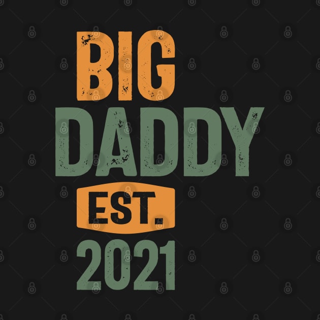 Big Daddy Est 2021 | Father Grandpa Gift by cidolopez